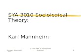 Monday, October 12, 2015 © 1998-2006 by Ronald Keith Bolender1 SYA 3010 Sociological Theory: Karl Mannheim.