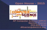 Computer Applications (s)  Introduction to Programming (s)  Computer Science: Principles (AP in 2015-2016)  Advanced Placement Computer Science.