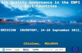 Air Quality Governance in the ENPI East Countries EMISSION INVENTORY, 24-26 September 2012, Chisinau, MOLDOVA.
