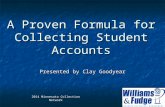 2014 Minnesota Collection Network 1 A Proven Formula for Collecting Student Accounts Presented by Clay Goodyear.