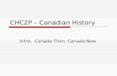 CHC2P – Canadian History Intro: Canada Then, Canada Now.