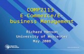COMP2113 E-Commerce/E-business Management Richard Henson University of Worcester May 2008.