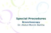 Special Procedures Bronchoscopy Dr. Abdul-Monim Batiha.
