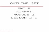 Medtrain/DeFrance copyright 1995 1 OUTLINE SET EMT B AIRWAY MODULE 2 LESSON 2-1.
