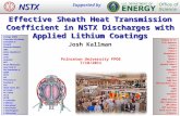 Effective Sheath Heat Transmission Coefficient in NSTX Discharges with Applied Lithium Coatings Josh Kallman Princeton University FPOE 7/18/2011 NSTX Supported.