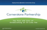 Www.affordableownership.org © Cornerstone Partnership 2015 Keeping Homes Affordable & Communities Strong The Pros and Cons of Establishing an In-Lieu Fee.