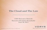 © Copyright 2011, Vorys, Sater, Seymour and Pease LLP. All Rights Reserved. Higher standards make better lawyers. ® CISO Executive Network Executive Breakfast.