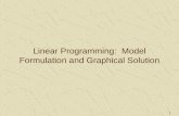 1 Linear Programming: Model Formulation and Graphical Solution.