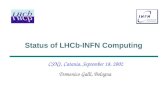 Status of LHCb-INFN Computing CSN1, Catania, September 18, 2002 Domenico Galli, Bologna.