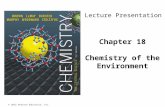 © 2015 Pearson Education, Inc. Chapter 18 Chemistry of the Environment Lecture Presentation © 2015 Pearson Education, Inc.