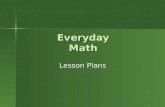 Everyday Math Lesson Plans Lesson Plans. Chris October 6th Everyday Math Objective 4.4.9 Everyday Math Objective 4.4.9 Personal Reference for Units of.