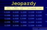 Jeopardy Test Taking Strategies Math Vocabulary Fractions and Decimals Triangles Lines Q $100 Q $200 Q $300 Q $400 Q $500 Q $100 Q $200 Q $300 Q $400.
