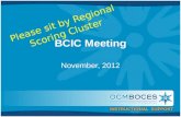November, 2012 Please sit by Regional Scoring Cluster.