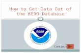 How to Get Data Out of the AERO Database Continue.
