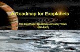 A Roadmap for Exoplanets The ExoPlanet Roadmap Advisory Team (EP-RAT)