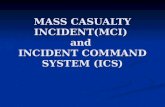 MASS CASUALTY INCIDENT(MCI) and INCIDENT COMMAND SYSTEM (ICS)