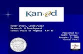 Randy Stout, Coordinator Research & Development Kansas Board of Regents, Kan-ed Presented to: MAGPI Fellows November 5, 2008 Virtual Panel.