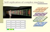 Self-replication of complex machines. Cellular Self-Replication The molecular FPGA is used to CREATE the array of cells in the first place, before differentiation.