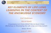 KEY ELEMENTS OF LIFE LONG LEARNING IN THE CONTEXT OF THE KNOWLEDGE ECONOMY Carl Dahlman World Bank Presentation At China KRIVET/World Bank China Workshop.