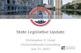 State Legislative Update Christopher D. Lloyd McGuireWoods Consulting July 21, 2015.