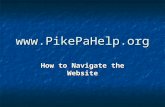 Www.PikePaHelp.org How to Navigate the Website. Site Description A comprehensive database of organizations and agencies that provide community service.