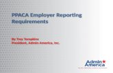 PPACA Employer Reporting Requirements By Trey Tompkins President, Admin America, Inc. By Trey Tompkins President, Admin America, Inc.