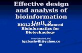 Effective design and analysis of bioinformation Unit 3 BIOL221T: Advanced Bioinformatics for Biotechnology Irene Gabashvili, PhD igabashvili@yahoo.com.