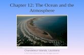 Chapter 12: The Ocean and the Atmosphere Chandeleur Islands, Louisiana © 2012 John Wiley & Sons, Inc. All rights reserved.