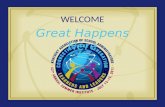 WELCOME Great Happens Here. The Beginning… What Are the 7 Habits? Based on the work of Stephen and Sean Covey.