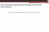 1 The Economics of Rotating Savings and Credit Associations By: Timothy Besley, Stephen Coate, Glenn Loury.