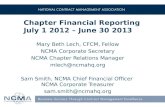 Chapter Financial Reporting July 1 2012 – June 30 2013 Mary Beth Lech, CFCM, Fellow NCMA Corporate Secretary NCMA Chapter Relations Manager mlech@ncmahq.org.