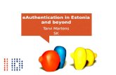 EAuthentication in Estonia and beyond Tarvi Martens SK.