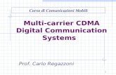 1 Corso di Comunicazioni Mobili Prof. Carlo Regazzoni Multi-carrier CDMA Digital Communication Systems.
