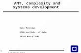 1 IN 364.v2003.ppt, 13.10.2015 ANT, complexity and systems development Eric Monteiro NTNU and Univ. of Oslo IN364 March 2003.