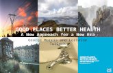 GOOD PLACES BETTER HEALTH A New Approach for a New Era George Morris and Lorraine Tulloch.
