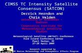 CIMSS TC Intensity Satellite Consensus (SATCON) Derrick Herndon and Chris Velden Meteorological Satellite (METSAT) Conference Ford Island Conference Center.