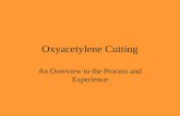 Oxyacetylene Cutting An Overview to the Process and Experience.