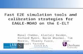 1 Manal Chebbo, Alastair Basden, Richard Myers, Nazim Bharmal, Tim Morris, Thierry Fusco, Jean-Francois Sauvage Fast E2E simulation tools and calibration.