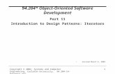 Copyright © 2002, Systems and Computer Engineering, Carleton University. 94.204-14-Patterns.ppt 1 94.204* Object-Oriented Software Development Part 11.