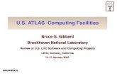U.S. ATLAS Computing Facilities Bruce G. Gibbard Brookhaven National Laboratory Review of U.S. LHC Software and Computing Projects LBNL, Berkeley, California.