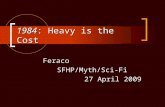 1984: Heavy is the Cost FeracoSFHP/Myth/Sci-Fi 27 April 2009.