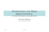 Wi’07Bafna Proteomics via Mass Spectrometry (a bioinformatics perspective) Vineet Bafna vbafna.