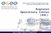 EGEE is a project funded by the European Union Regional Operations Center (ROC) Ognjen Prnjat South East Europe ROC manager Kostas Koumantaros South East.