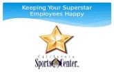 Keeping Your Superstar Employees Happy. Identifying *Star* Employees  Consistently perform better than what is expected  Anxious to advance within the.