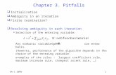 OR-1 20091 Chapter 3. Pitfalls  Initialization  Ambiguity in an iteration  Finite termination?  Resolving ambiguity in each iteration  Selection.