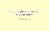Introduction to Human Geography Chapter 1. What is Human Geography? Key Question: