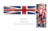 GREAT BRITAIN SOCIETY LIFESTYLE Sports, Food, Culture,Free time.