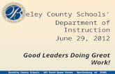 Berkeley County Schools’ Department of Instruction June 29, 2012 Good Leaders Doing Great Work! Berkeley County Schools’ Department of Instruction June.