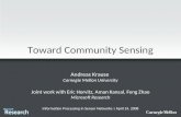Toward Community Sensing Andreas Krause Carnegie Mellon University Joint work with Eric Horvitz, Aman Kansal, Feng Zhao Microsoft Research Information.