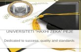 UNIVERSITETI “HAXHI ZEKA” PEJE Dedicated to success, quality and standards.